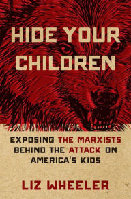 Ebook download gratis epub Hide Your Children: Exposing the Marxists Behind the Attack on America's Kids