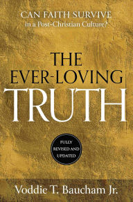 Free guest book download Ever-Loving Truth: Can Faith Thrive in a Post-Christian Culture? (English Edition)