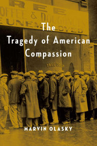 Free downloads ebooks for computer The Tragedy of American Compassion 