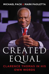 Title: Created Equal: Clarence Thomas in His Own Words, Author: Michael Pack