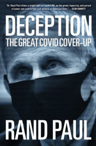 Download free online books in pdf Deception: The Great Covid Cover-Up DJVU RTF by Rand Paul in English 9781684515134