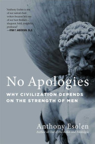 Free electronics pdf ebook downloads No Apologies: Why Civilization Depends on the Strength of Men