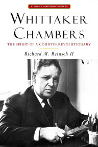 Free book publications download Whittaker Chambers: The Spirit of a Counterrevolutionary by Richard M. Reinsch II in English 9781684515929