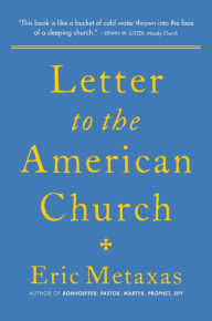 Title: Letter to the American Church, Author: Eric Metaxas