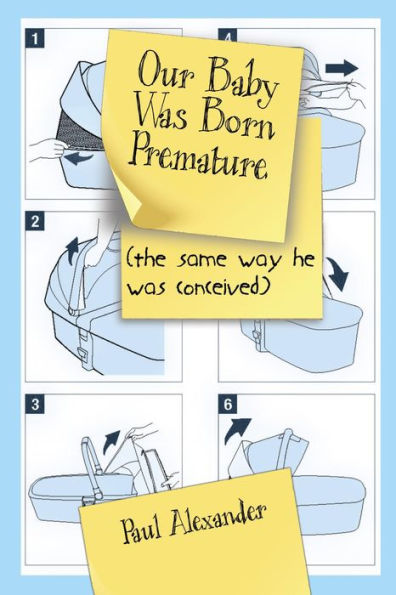 Our Baby Was Born Premature: (the same way he was conceived)