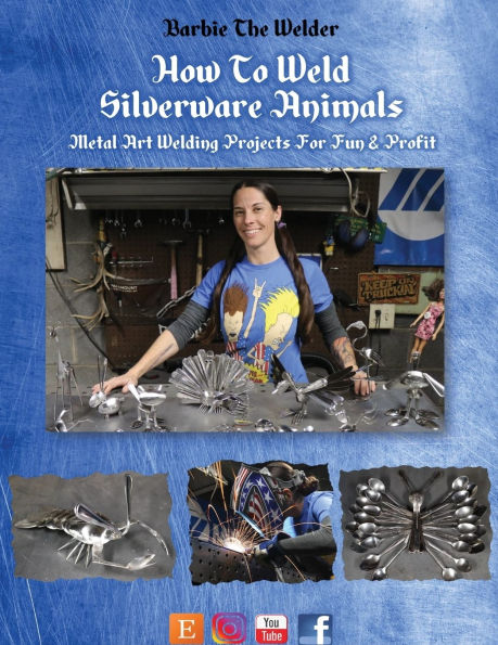 How To Weld Silverware Animals: Metal Art Welding Projects For Fun and Profit