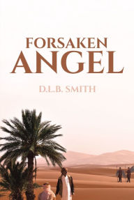 Title: Forsaken Angel, Author: D.L.B. Smith