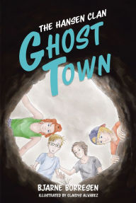 Title: The Hansen Clan: Ghost Town, Author: Bjarne Borresen