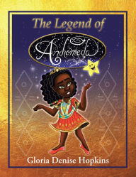 Title: The Legend of Andromeda, Author: Gloria Denise Hopkins