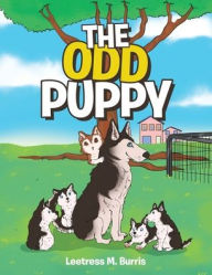 Title: The Odd Puppy, Author: Leetress M Burris