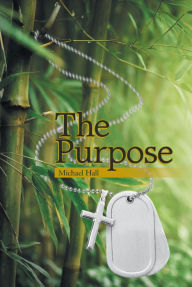 Title: The Purpose, Author: Michael Hall