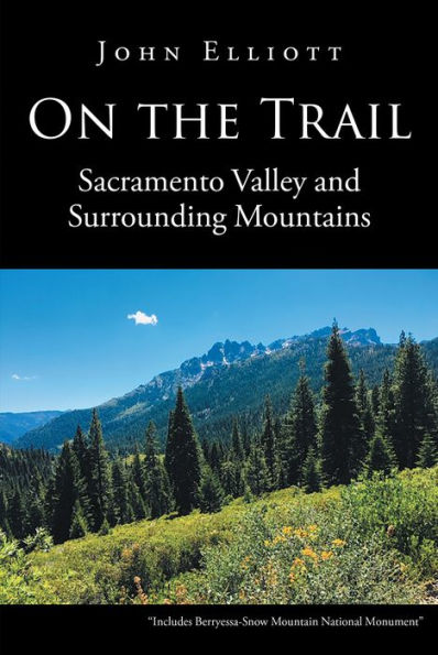 On the Trail: Sacramento Valley and Surrounding Mountains