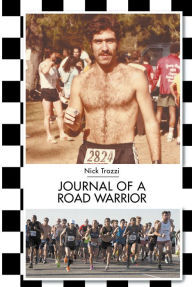 Title: Journal of a Road Warrior, Author: Nick Trozzi