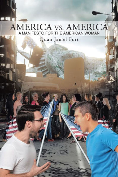 America vs. America: A Manifesto for the American Woman