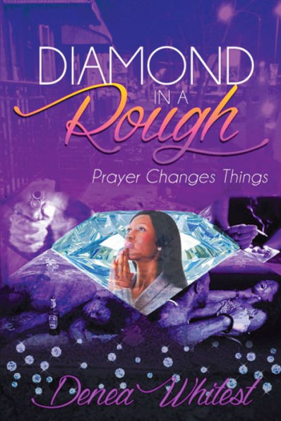 Diamond in a Rough: Prayer Changes Things