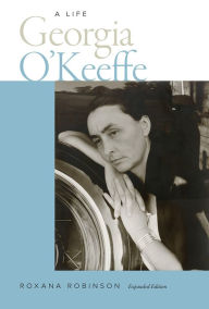 Title: Georgia O'Keeffe: A Life, Author: Roxana Robinson