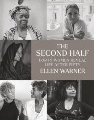 Pdf download of free ebooks The Second Half: Forty Women Reveal Life After Fifty by  PDB DJVU 9781684580866 (English Edition)