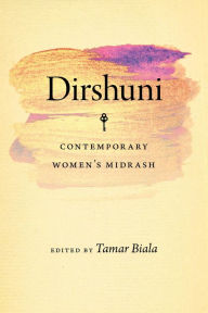 Title: Dirshuni: Contemporary Women's Midrash, Author: Tamar Biala