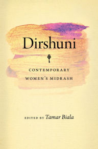 Title: Dirshuni: Contemporary Women's Midrash, Author: Tamar Biala