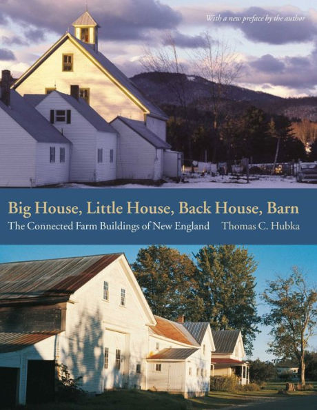 Big House, Little House, Back House, Barn: The Connected Farm Buildings of New England