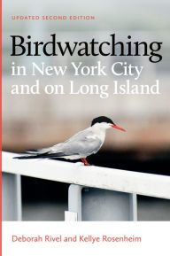 Title: Birdwatching in New York City and on Long Island: Second Edition, Author: Deborah Rivel