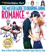 Download ebook for free The Master Guide to Drawing Anime: Romance: How to Draw Popular Character Types Step by Step by Christopher Hart 9781684620012