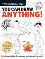You Can Draw Anything!: 50+ Essential Art Techniques for the Aspiring Artist