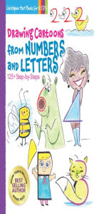 Download free kindle books torrents Drawing Cartoons from Numbers and Letters: 125+ Step-by-Steps English version 9781684620159 FB2 by Christopher Hart