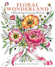 Floral Wonderland: A Blooming Coloring Retreat