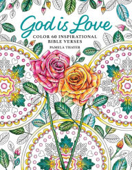 Title: God Is Love: Color 60 Inspirational Bible Verses, Author: Pamela Thayer