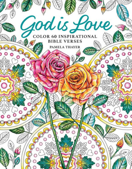 God Is Love: Color 60 Inspirational Bible Verses