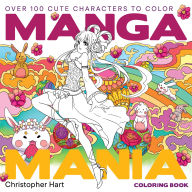 Title: Manga Mania Coloring Book: Over 100 Cute Characters to Color - Manga and Anime Coloring Book for Adults and Kids, Author: Christopher Hart