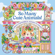 Title: So Many Cute Animals!: Sweet & Whimsical Scenes to Color, Author: Kimma Parish