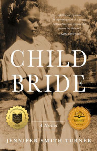 Title: Child Bride: A Novel, Author: Jennifer Smith Turner