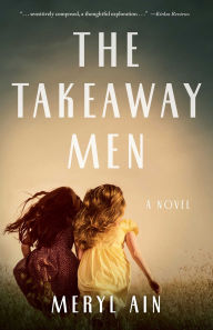 Ebook free download grey The Takeaway Men: A Novel 9781684630479 (English literature) by Meryl Ain PDF