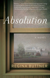 Title: Absolution: A Novel, Author: Regina Buttner