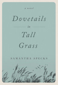 Free computer e books download Dovetails in Tall Grass