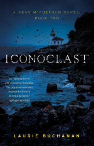 Title: Iconoclast: A Sean McPherson Novel, Book Two, Author: Laurie Buchanan