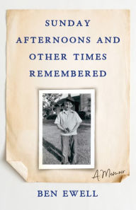 Mobiles books free download Sunday Afternoons and Other Times Remembered: A Memoir 9781684631414 MOBI PDB