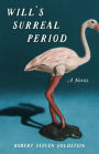 Will's Surreal Period: A Novel
