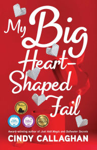 Title: My Big Heart-Shaped Fail: A Tween Comedy of Errors, Author: Cindy Callaghan