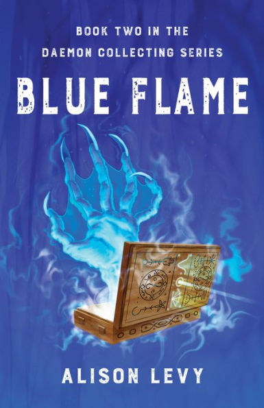 Blue Flame: Book Two in the Daemon Collecting Series