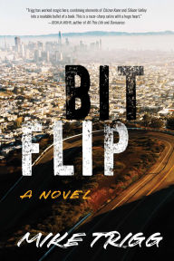 Title: Bit Flip: A Novel, Author: Mike Trigg