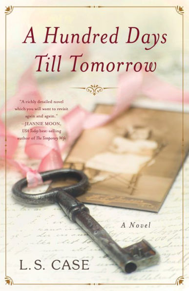 A Hundred Days Till Tomorrow: Novel