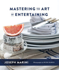 Title: Mastering the Art of Entertaining, Author: Joseph Marini