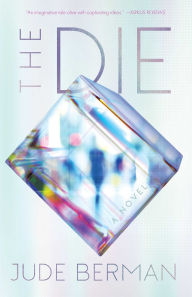 Title: The Die: A Novel, Author: Jude Berman