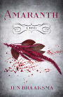 Amaranth: A Novel