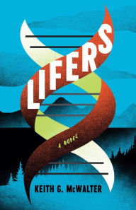 Free pdf electronics books downloads Lifers: A Novel by Keith G. McWalter in English