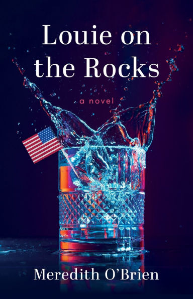 Louie on the Rocks: A Novel