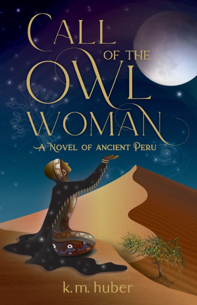 Call of the Owl Woman: A Novel Ancient Peru